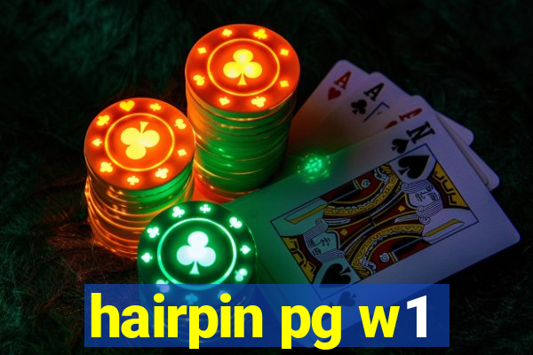 hairpin pg w1